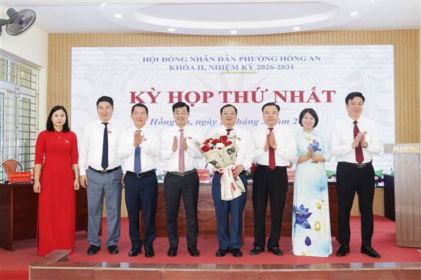 HĐND phường Hồng An khóa II, nhiệm kỳ 2026 - 2031 tổ chức Kỳ họp thứ Nhất bầu các chức danh lãnh đạo chủ chốt của HĐND, UBND phường và thực hiện một số nội dung quan trọng khác theo luật định