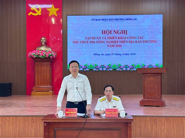 HỘI NGHỊ TẬP HUẤN VÀ TRIỂN KHAI CÔNG TÁC THU THUẾ PHI NÔNG NGHIỆP TRÊN ĐỊA BÀN PHƯỜNG HỒNG AN NĂM 2026
