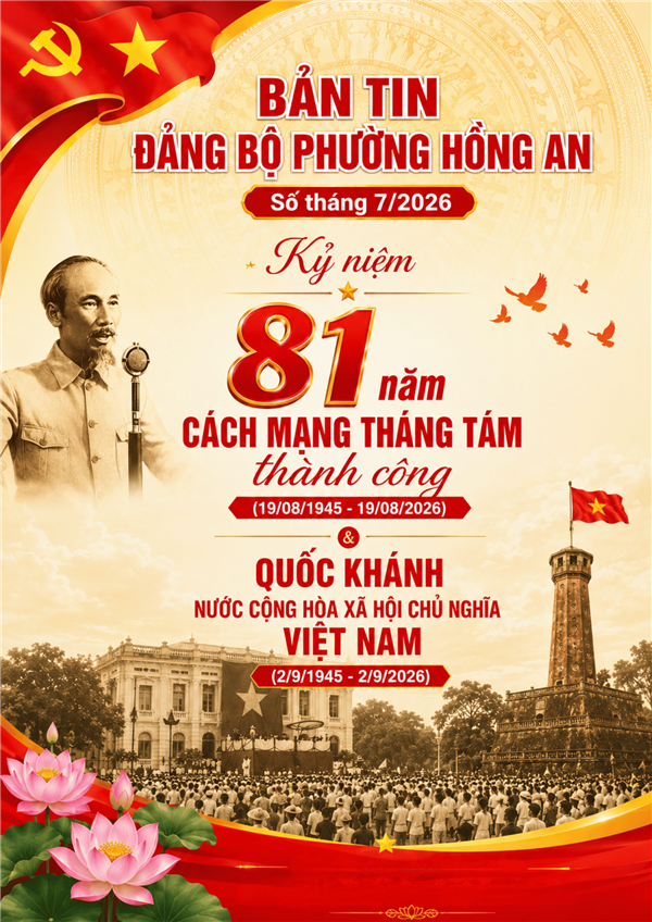 BẢN TIN ĐẢNG BỘ PHƯỜNG HỒNG AN SỐ THÁNG 7 NĂM 2026