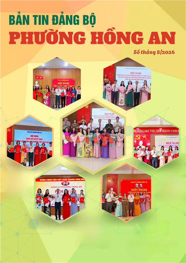 BẢN TIN ĐẢNG BỘ PHƯỜNG HỒNG AN SỐ THÁNG 8 NĂM 2026