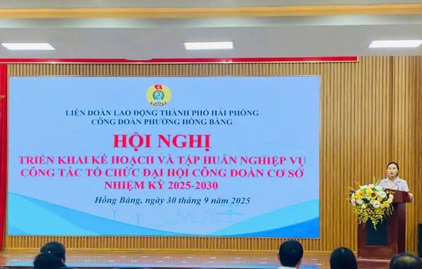 CÔNG ĐOÀN PHƯỜNG HỒNG BÀNG TỔ CHỨC HỘI NGHỊ TRIỂN KHAI KẾ HOẠCH VÀ TẬP HUẤN NGHIỆM VỤ CÔNG TÁC TỔ CHỨC ĐẠI HỘI CÔNG ĐOÀN CƠ SỞ NHIỆM KỲ 2025 - 2030.