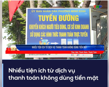 Những năm gần đây, xu hướng thanh toán không dùng tiền mặt ghi nhận những thay đổi tích cực với việc phủ sóng rộng rãi các phương thức thanh toán mới, đem lại nhiều tiện ích cho nhân dân phường Hồng Bàng