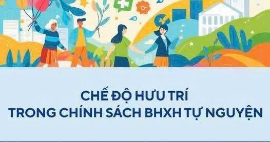 CHẾ ĐỘ HƯU TRÍ TRONG CHÍNH SÁCH BẢO HIỂM XÃ HỘI TỰ NGUYỆN
