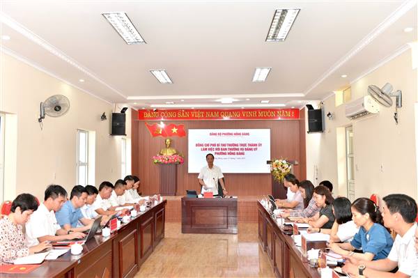Đồng chí Phó Bí thư Thường trực Thành ủy làm việc với Ban Thường vụ Đảng ủy phường Hồng Bàng