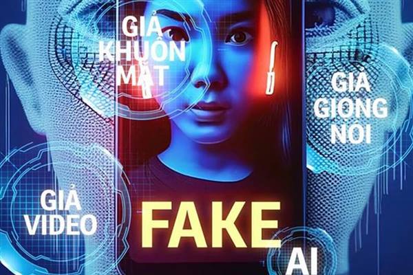 Nhận diện thủ đoạn lợi dụng công nghệ deepfake để gieo rắc thông tin sai trái
