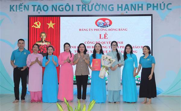 Đảng ủy phường Hồng Bàng công bố Quyết định thành lập Chi bộ Công ty Cổ phần Giáo dục Trường Xanh Tuệ Đức Hải Phòng
