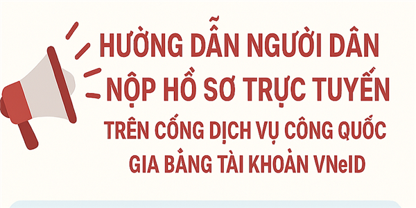 Hướng dẫn nộp hồ sơ trực tuyến trên cổng dịch vụ công quốc gia