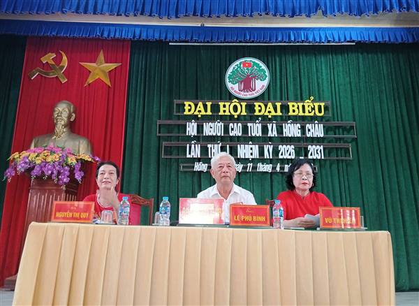 HỘI NGƯỜI CAO TUỔI XÃ HỒNG CHÂU TỔ CHỨC THÀNH CÔNG ĐẠI HỘI LẦN THỨ I, NHIỆM KỲ 2026 - 2031