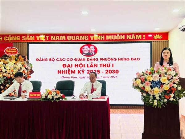 Đảng bộ Các cơ quan Đảng phường Hưng Đạo tổ chức Đại hội lần thứ I, nhiệm kỳ 2025-2030