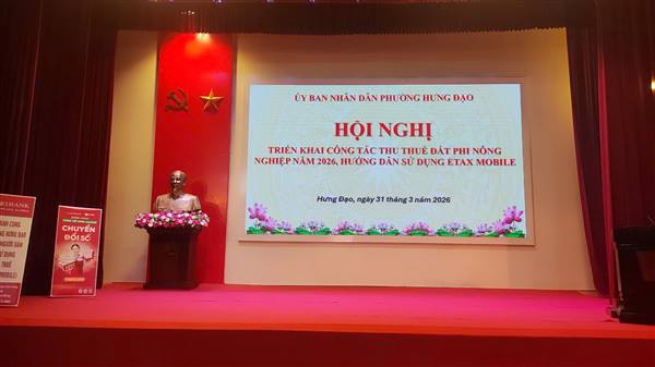 Hội nghị triển khai công tác thu thuế đất phi nông nghiệp năm 2026; tập huấn, hướng dẫn cài đặt, sử dụng ứng dụng thuế điện tử eTax Mobile

