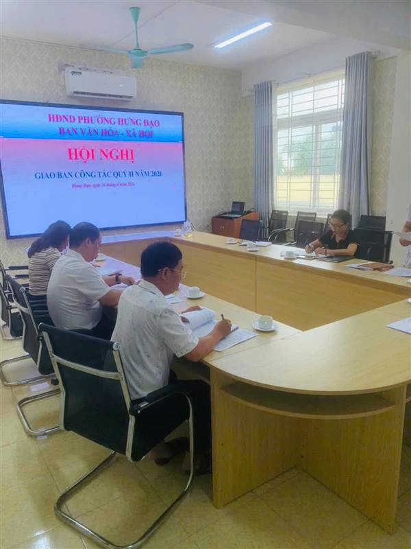 Chiều ngày 16/4/2026, tại phòng họp UBND phường Hưng Đạo, Ban Kinh tế - Ngân sách và Ban Văn hóa - Xã hội HĐND phường tổ chức họp giao ban công tác Quý II/2026. 