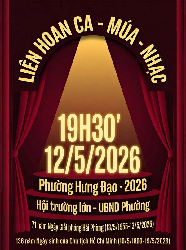 Chương trình Liên hoan Ca - Múa - Nhạc không chuyên phường Hưng Đạo năm 2026 