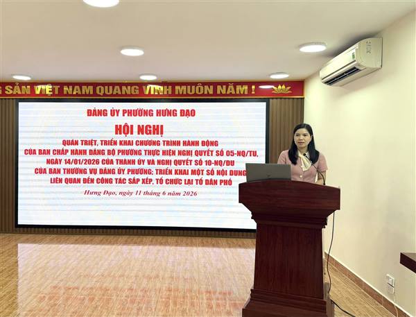 Đảng uỷ phường Hưng Đạo tổ chức Hội nghị quán triệt, triển khai Chương trình hành động của Ban Chấp hành Đảng bộ phường thực hiện Nghị quyết số 05-NQ/TU, ngày 14/01/2026 của Ban Chấp hành Đảng bộ thành phố về xây dựng và triển khai thực hiện một số mô hình Chủ nghĩa xã hội gắn với con người Xã hội chủ nghĩa giai đoạn 2026 - 2030 và những năm tiếp theo trên địa bàn thành phố Hải Phòng; Nghị quyết số 10-NQ/ĐU, ngày 07/5/2026 của Ban Thường vụ Đảng ủy về tăng cường thực hiện nguyên tắc Đảng gắn bó mật thiết với Nhân dân thông qua việc phân công đảng viên phụ trách hộ gia đình; một số nội dung về công tác sắp xếp, tổ chức lại Tổ dân phố.