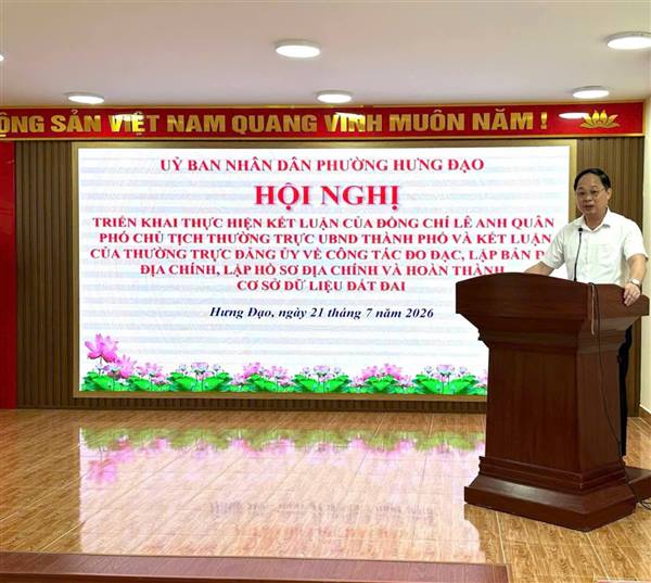 UBND PHƯỜNG HƯNG ĐẠO TỔ CHỨC HỘI NGHỊ TRIỂN KHAI THỰC HIỆN KẾT LUẬN VỀ CÔNG TÁC ĐO ĐẠC, LẬP BẢN ĐỒ ĐỊA CHÍNH VÀ HOÀN THÀNH CƠ SỞ DỮ LIỆU ĐẤT ĐAI