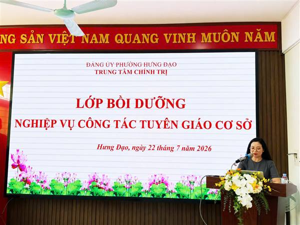 TRUNG TÂM CHÍNH TRỊ PHƯỜNG HƯNG ĐẠO TỔ CHỨC LỚP BỒI DƯỠNG NGHIỆP VỤ CÔNG TÁC TUYÊN GIÁO CƠ SỞ NĂM 2026

