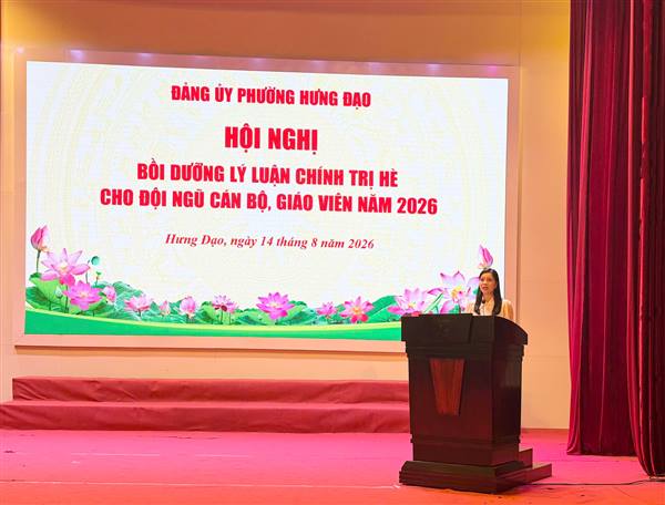 BỒI DƯỠNG LÝ LUẬN CHÍNH TRỊ HÈ NĂM DÀNH CHO CÁN BỘ, GIÁO VIÊN NĂM 2026