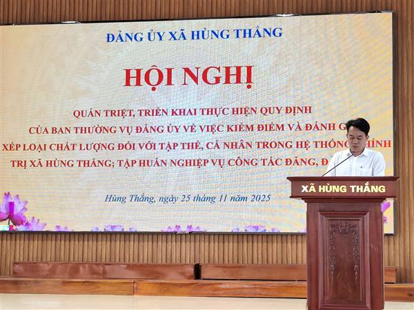 Đảng ủy xã Hùng Thắng tổ chức hội nghị quán triệt quy định kiểm điểm, đánh giá chất lượng tổ chức đảng và tập huấn nghiệp vụ công tác xây dựng Đảng