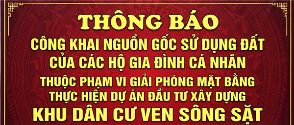 THÔNG BÁO Về việc công khai nguồn gốc sử dụng đất của các hộ gia đình cá nhân thuộc phạm vi giải phóng mặt bằng thực hiện Dự án đầu tư xây dựng Khu dân cư ven sông sặt, huyện Bình Giang trên địa bàn xã Kẻ Sặt, thành phố Hải Phòng
