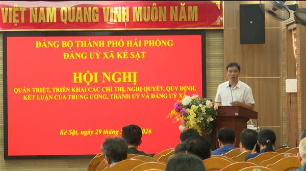 Đảng bộ xã Kẻ Sặt đã tổ chức Hội nghị quán triệt, triển khai các Nghị quyết, Quy định của Trung ương, Thành phố và Đảng ủy xã