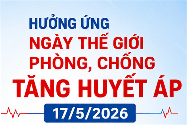 Hưởng ứng ngày Thế giới phòng chống tăng huyết áp năm 2026
