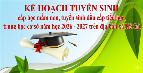 KẾ HOẠCH Tuyển sinh cấp học mầm non, tuyển sinh đầu cấp tiểu học, trung học cơ sở năm học 2026 - 2027