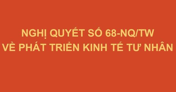 Nghị quyết số 68-NQ/TW ngày 04/5/2025 của Bộ Chính trị về phát triển kinh tế tư nhân