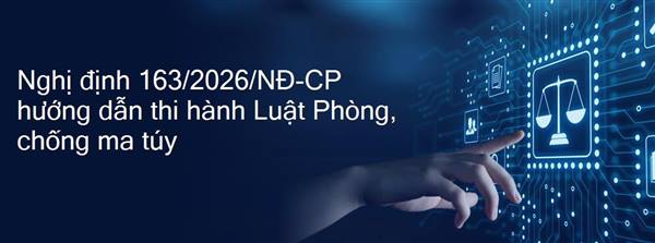 Thực hiện Nghị định số 163/2026/NĐ-CP ngày 15/5/2026 của Chính phủ