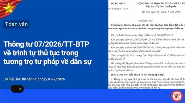 Triển khai Thông tư số 07/2026/TT-BTP ngày 16/05/2026 của Bộ trưởng Bộ Tư pháp