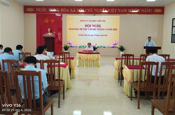 HỘI NGHỊ GIAO BAN BÍ THƯ CHI BỘ XÃ KHÚC THỪA DỤ THÁNG 5 NĂM 2026. 