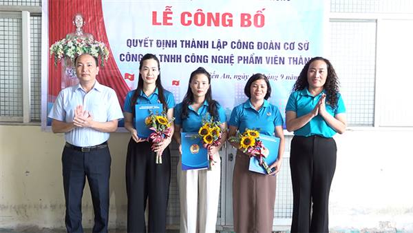 Lễ công bố Quyết định thành lập Công đoàn cơ sở Công ty TNHH Công nghệ phẩm Viên Thành