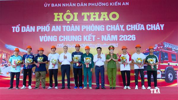 Phường Kiến An tổ chức vòng chung kết Hội thao “Tổ dân phố an toàn phòng cháy, chữa cháy” năm 2026