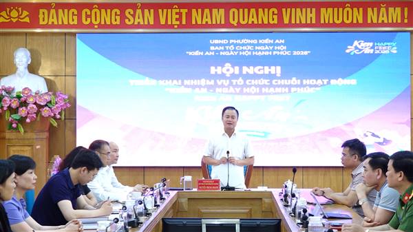Hội nghị triển khai nhiệm vụ tổ chức chuỗi hoạt động “Kiến An – Ngày hội hạnh phúc” (Kien An Happy Fest)