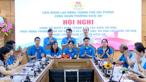 Hội nghị công bố Quyết định thành lập các khối thi đua; phát động phong trào thi đua; ký kết giao ước thi đua các khối thi đua thuộc Công đoàn phường


