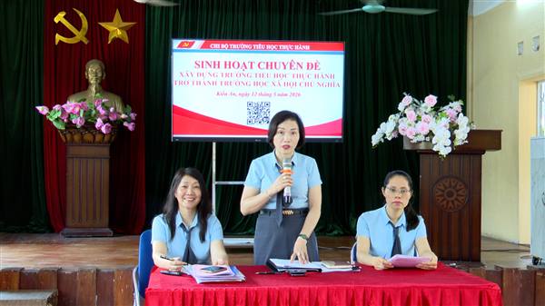 Chi bộ Trường Tiểu học Thực hành tổ chức sinh hoạt chuyên đề "Xây dựng trường Tiểu học Thực hành trở thành trường học xã hội chủ nghĩa”