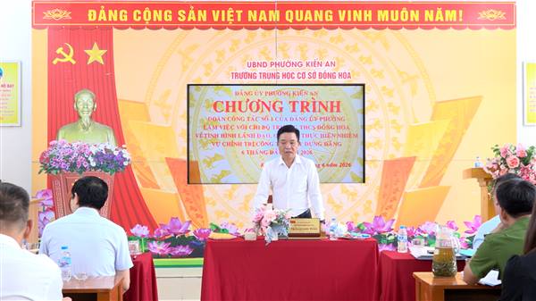 Đoàn công tác của Đảng ủy phường làm việc với Chi bộ trường THCS Đồng Hòa về tình hình lãnh đạo, chỉ đạo thực hiện nhiệm vụ chính trị, công tác xây dựng Đảng 6 tháng đầu năm 2026