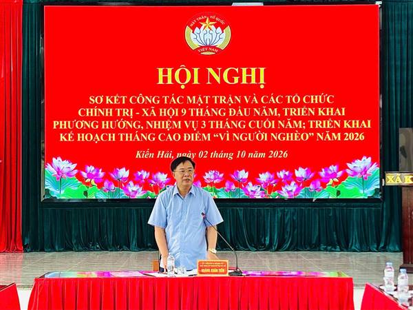 ỦY BAN MTTQ VIỆT NAM XÃ KIẾN HẢI SƠ KẾT CÔNG TÁC MẶT TRẬN VÀ CÁC TỔ CHỨC CHÍNH TRỊ - XÃ HỘI 9 THÁNG ĐẦU NĂM 2026