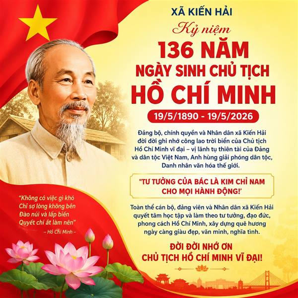 KỶ NIỆM 136 NĂM NGÀY SINH CHỦ TỊCH HỒ CHÍ MINH (19/5/1890 – 19/5/2026)