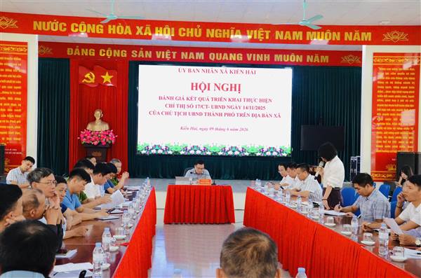UBND xã Kiến Hải tổ chức Hội nghị đánh giá kết quả triển khai thực hiện Chỉ thị số 17/CT-UBND của Chủ tịch UBND thành phố Hải Phòng