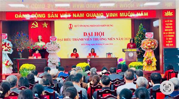 Quỹ tín dụng nhân dân Kiến Hưng  tổ chức thành công Đại hội Đại biểu thành viên thường niên năm 2025