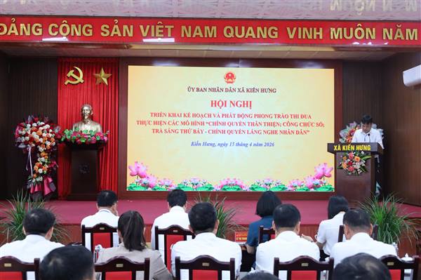  Kiến Hưng triển khai đồng bộ các mô hình chính quyền phục vụ, lấy người dân làm trung tâm
