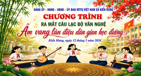 XÃ KIẾN HƯNG RA MẮT CÂU LẠC BỘ “ÂM VANG LÀN ĐIỆU DÂN GIAN HỌC ĐƯỜNG