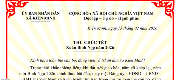 Thư chúc Tết Xuân Bính Ngọ năm 2026 của Chủ tịch Ủy ban nhân dân xã Kiến Minh