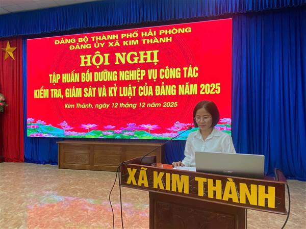 Kim Thành tổ chức hội nghị tập huấn nghiệp vụ công tác kiểm tra, giám sát và kỷ luật của đảng năm 2025