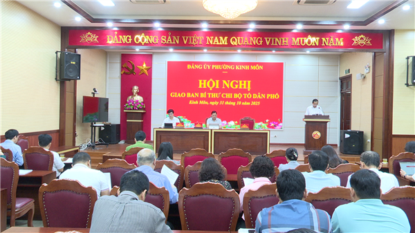 Đảng uỷ phường Kinh Môn tổ chức hội nghị giao ban Bí thư chi bộ, Tổ dân phố  trên địa bàn