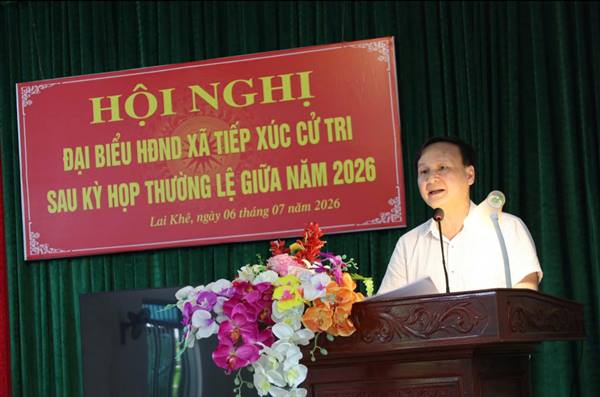Xã Lai Khê tổ chức Hội nghị tiếp xúc cử tri sau kỳ họp thường lệ giữa năm Hội đồng nhân dân xã khóa II, nhiệm kỳ 2026- 2031