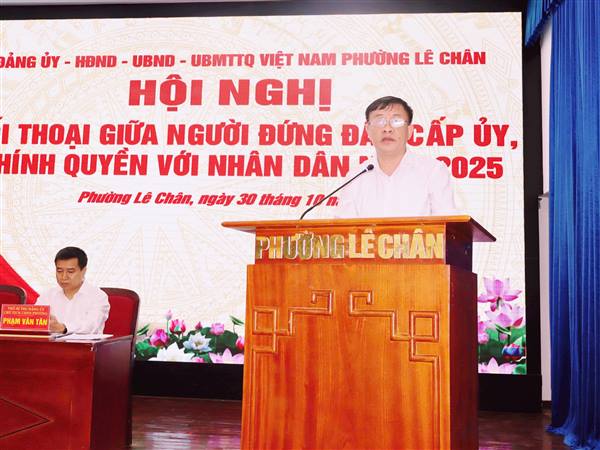 ĐẢNG ỦY – HĐND – UBND – ỦY BAN MTTQ VIỆT NAM PHƯỜNG LÊ CHÂN TỔ CHỨC HỘI NGHỊ ĐỐI THOẠI GIỮA NGƯỜI ĐỨNG ĐẦU CẤP ỦY, CHÍNH QUYỀN VỚI NHÂN DÂN NĂM 2025