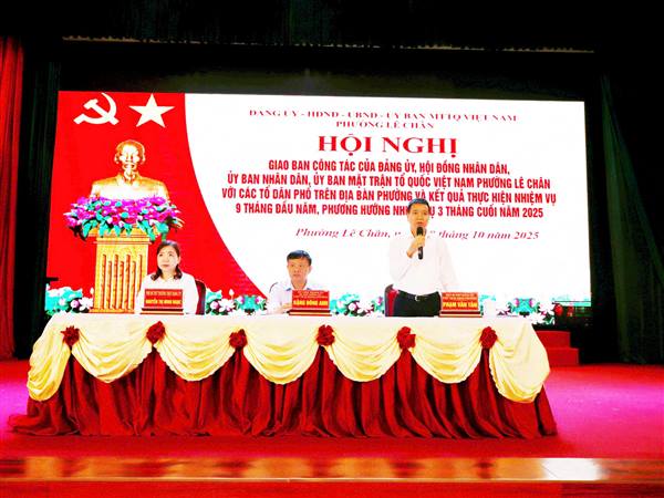 ỦY BAN NHÂN DÂN PHƯỜNG LÊ CHÂN TỔ CHỨC HỘI NGHỊ GIAO BAN GIỮA ĐẢNG ỦY – HĐND – UBND - UBMTTQ VIỆT NAM PHƯỜNG VỚI CÁC TỔ DÂN PHỐ TRÊN ĐỊA BÀN

