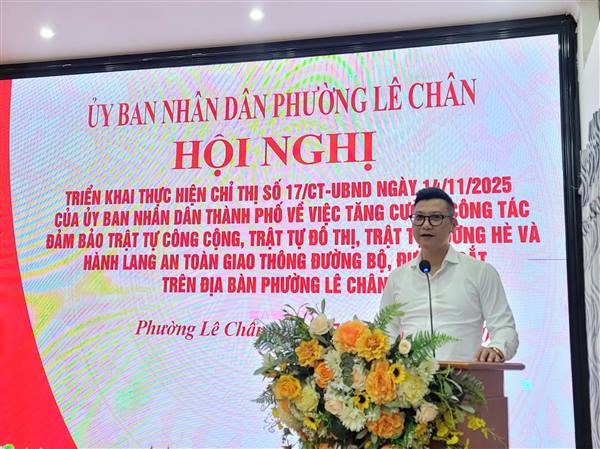  PHƯỜNG LÊ CHÂN QUYẾT LIỆT THỰC HIỆN CHỈ THỊ 17/CT-UBND VỀ TRẬT TỰ ĐÔ THỊ VÀ HÀNH LANG AN TOÀN GIAO THÔNG