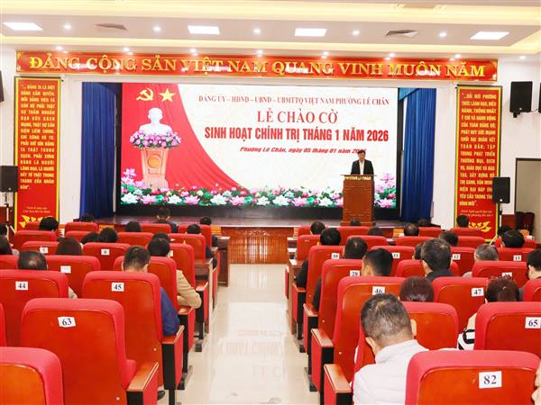 ĐẢNG ỦY PHƯỜNG LÊ CHÂN TỔ CHỨC LỄ CHÀO CỜ VÀ SINH HOẠT CHÍNH TRỊ DƯỚI CỜ THÁNG 01 NĂM 2026