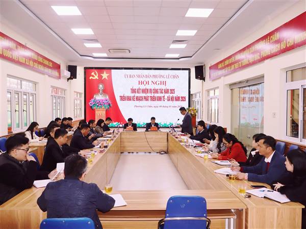 ỦY BAN NHÂN DÂN PHƯỜNG LÊ CHÂN TỔ CHỨC HỘI NGHỊ TỔNG KẾT NHIỆM VỤ CÔNG TÁC NĂM 2025; TRIỂN KHAI KẾ HOẠCH PHÁT TRIỂN KINH TẾ – XÃ HỘI NĂM 2026